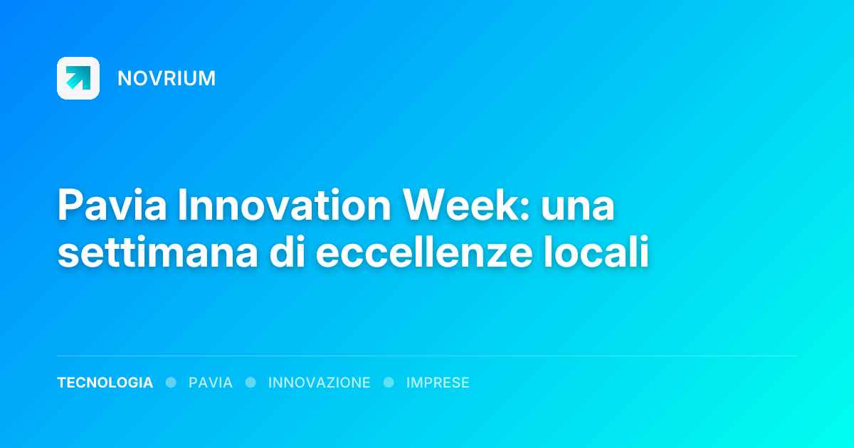Pavia Innovation Week: una settimana di eccellenze locali