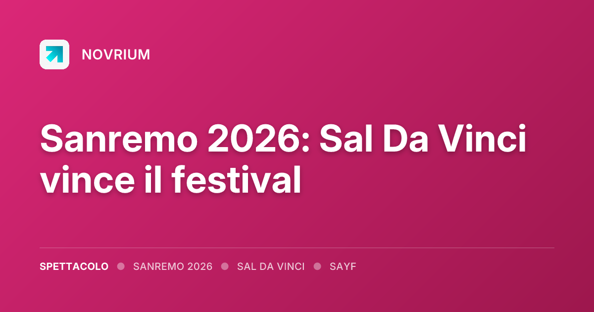Sanremo 2026: Sal Da Vinci vince il festival