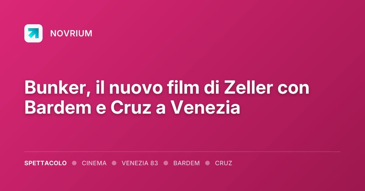 Bunker, il nuovo film di Zeller con Bardem e Cruz a Venezia