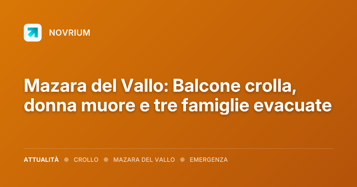 Mazara del Vallo: Balcone crolla, donna muore e tre famiglie evacuate