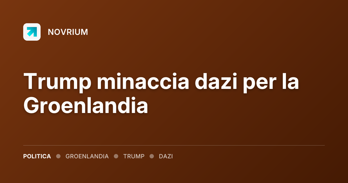 Trump minaccia dazi per la Groenlandia