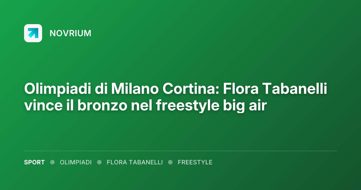 Olimpiadi di Milano Cortina: Flora Tabanelli vince il bronzo nel freestyle big air