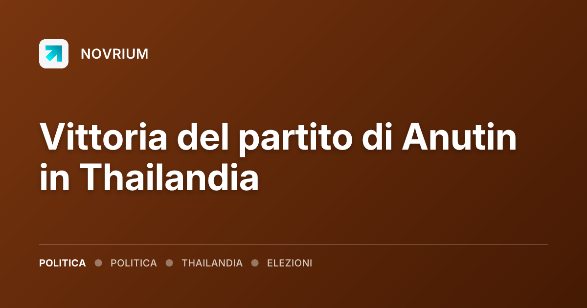 Vittoria del partito di Anutin in Thailandia
