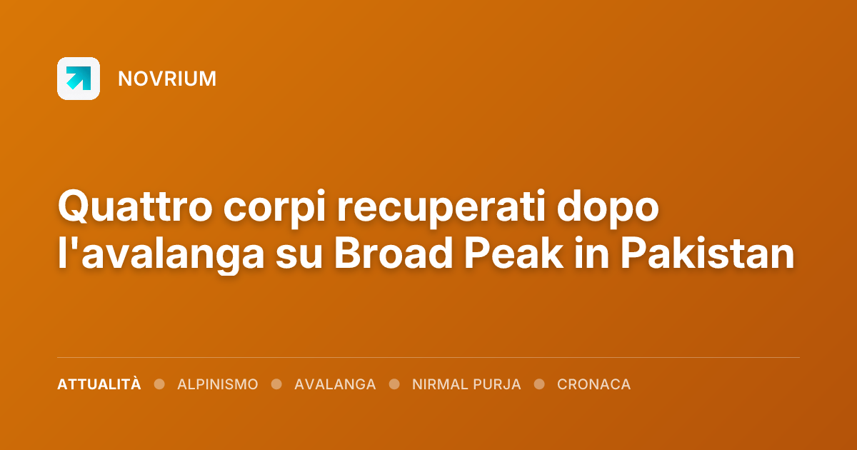 Quattro corpi recuperati dopo l'avalanga su Broad Peak in Pakistan