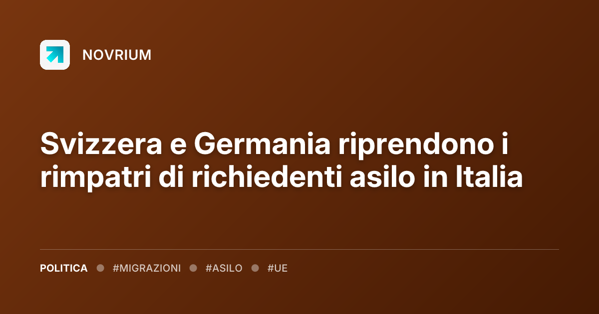 Svizzera e Germania riprendono i rimpatri di richiedenti asilo in Italia