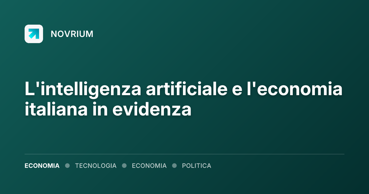 L'intelligenza artificiale e l'economia italiana in evidenza