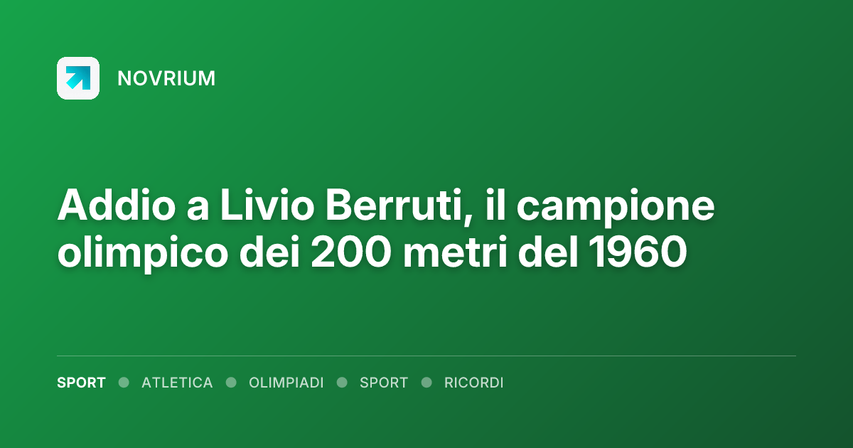 Addio a Livio Berruti, il campione olimpico dei 200 metri del 1960