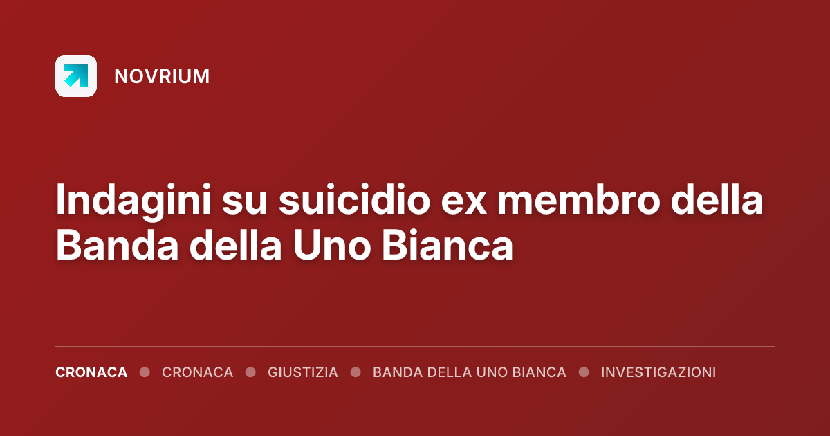 Indagini su suicidio ex membro della Banda della Uno Bianca