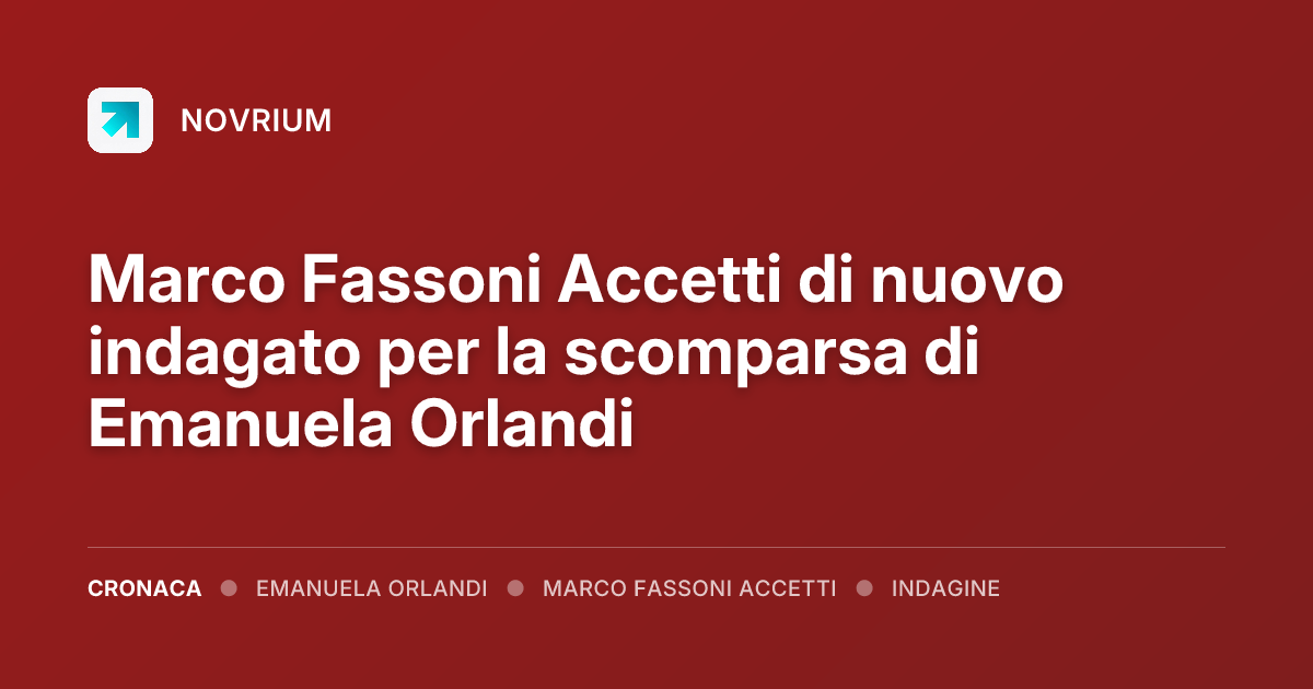 Marco Fassoni Accetti di nuovo indagato per la scomparsa di Emanuela Orlandi