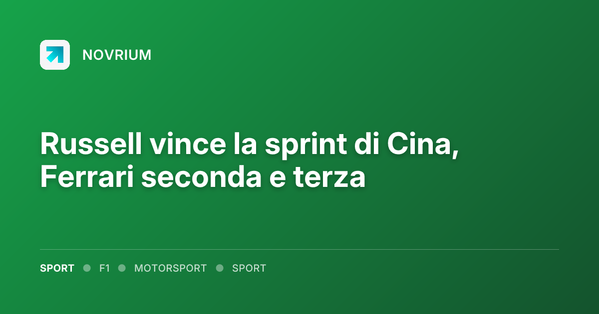 Russell vince la sprint di Cina, Ferrari seconda e terza