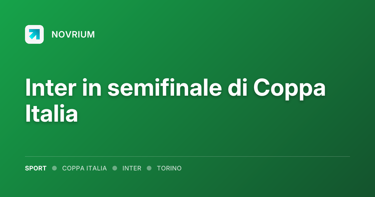 Inter in semifinale di Coppa Italia