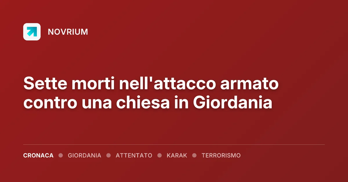 Sette morti nell'attacco armato contro una chiesa in Giordania