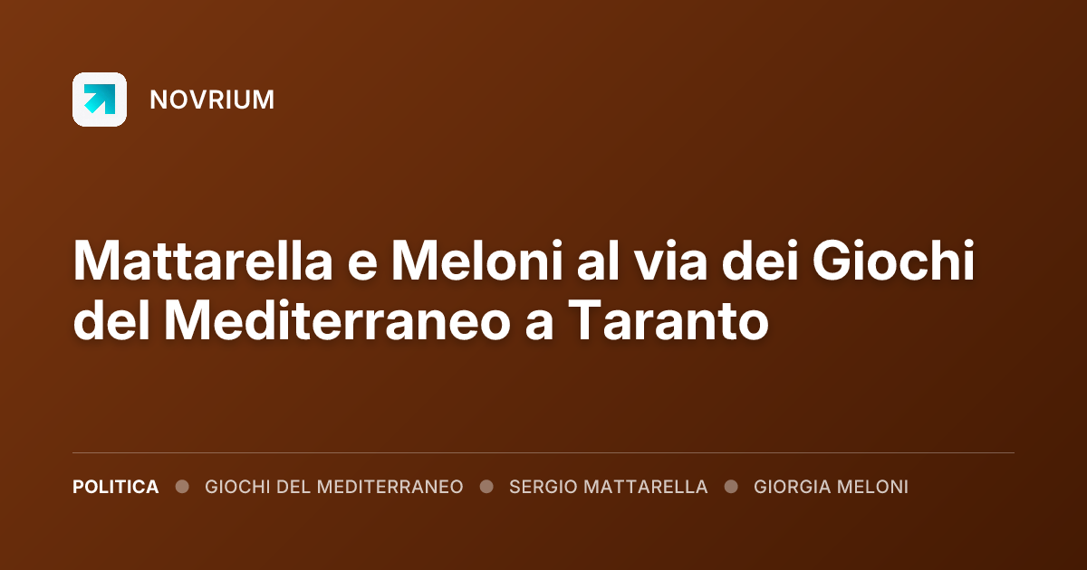 Mattarella e Meloni al via dei Giochi del Mediterraneo a Taranto