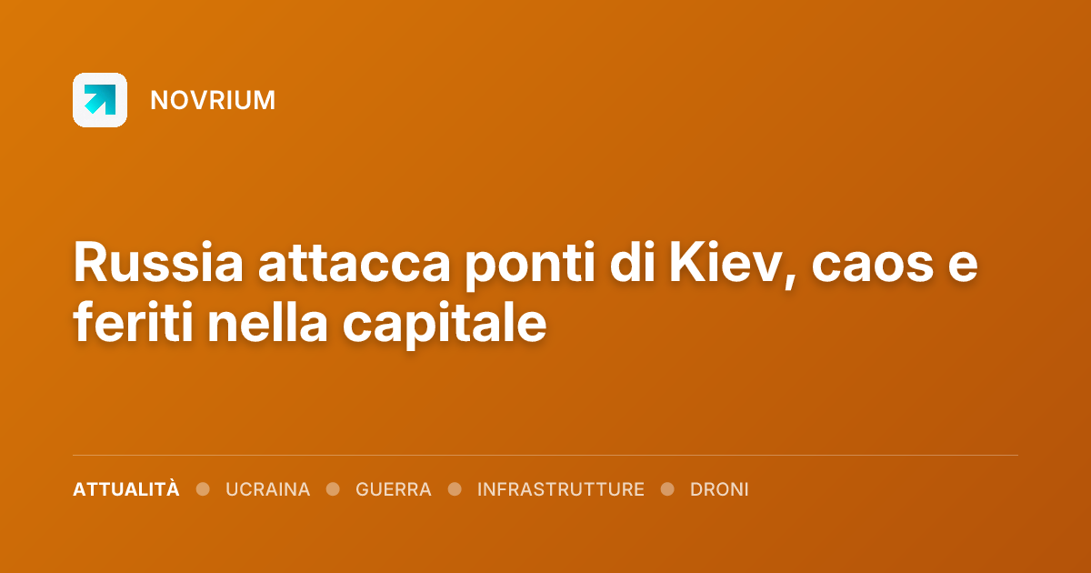 Russia attacca ponti di Kiev, caos e feriti nella capitale