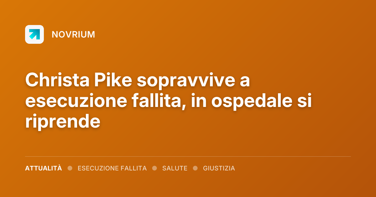 Christa Pike sopravvive a esecuzione fallita, in ospedale si riprende