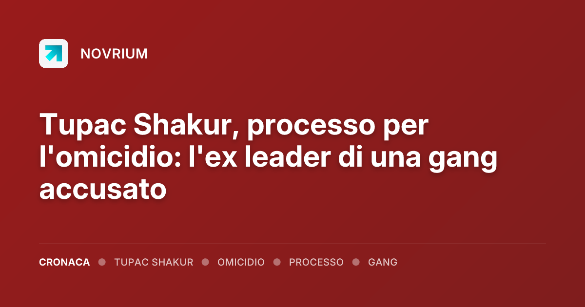 Tupac Shakur, processo per l'omicidio: l'ex leader di una gang accusato