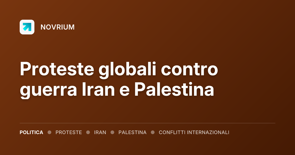 Proteste globali contro guerra Iran e Palestina
