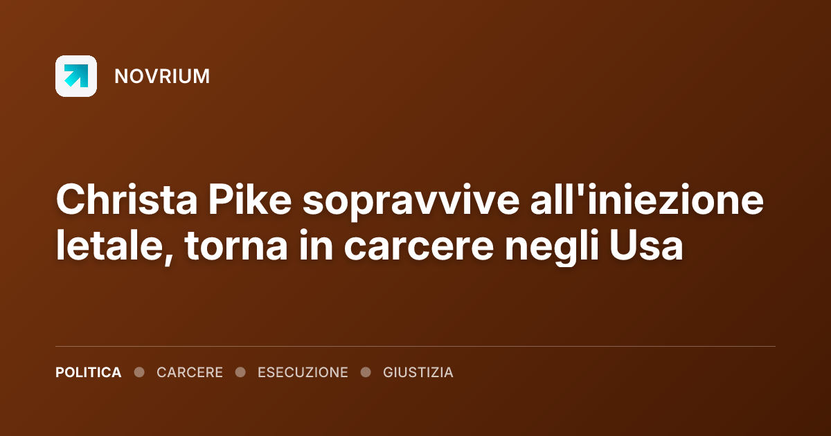 Christa Pike sopravvive all'iniezione letale, torna in carcere negli Usa