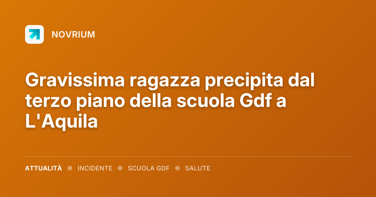 Gravissima ragazza precipita dal terzo piano della scuola Gdf a L'Aquila