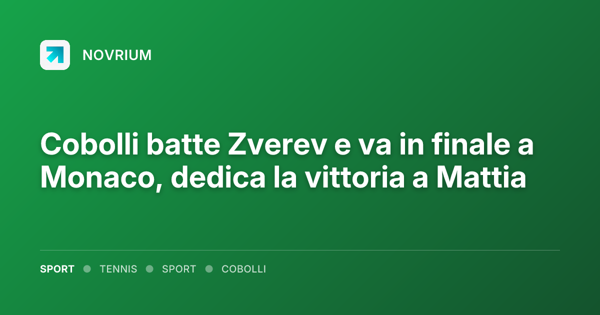 Cobolli batte Zverev e va in finale a Monaco, dedica la vittoria a Mattia