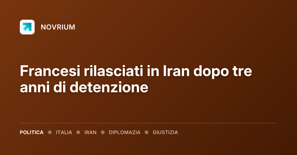 Francesi rilasciati in Iran dopo tre anni di detenzione