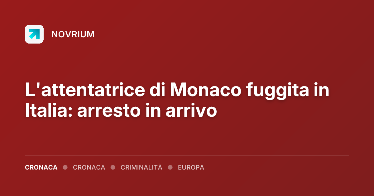L'attentatrice di Monaco fuggita in Italia: arresto in arrivo