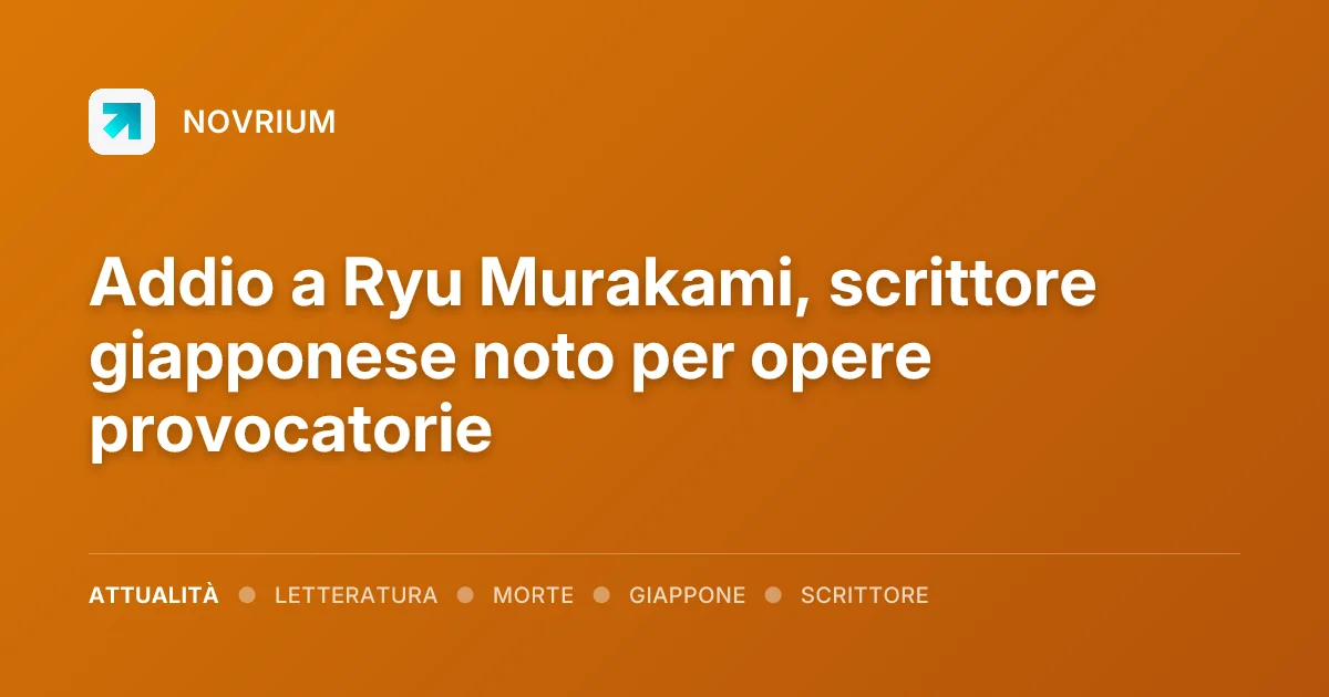 Addio a Ryu Murakami, scrittore giapponese noto per opere provocatorie