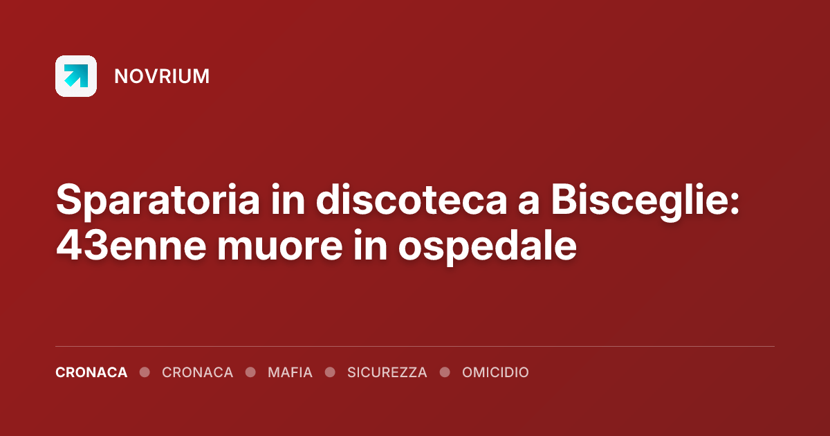 Sparatoria in discoteca a Bisceglie: 43enne muore in ospedale