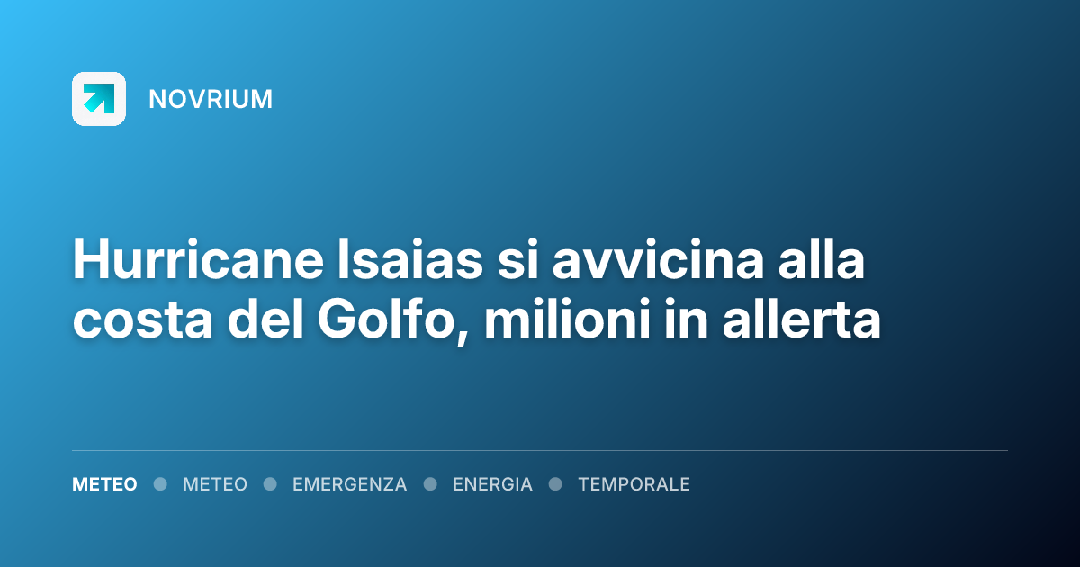 Hurricane Isaias si avvicina alla costa del Golfo, milioni in allerta