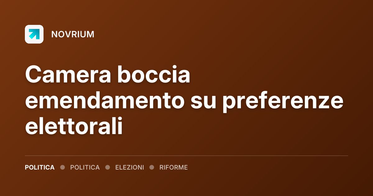 Camera boccia emendamento su preferenze elettorali