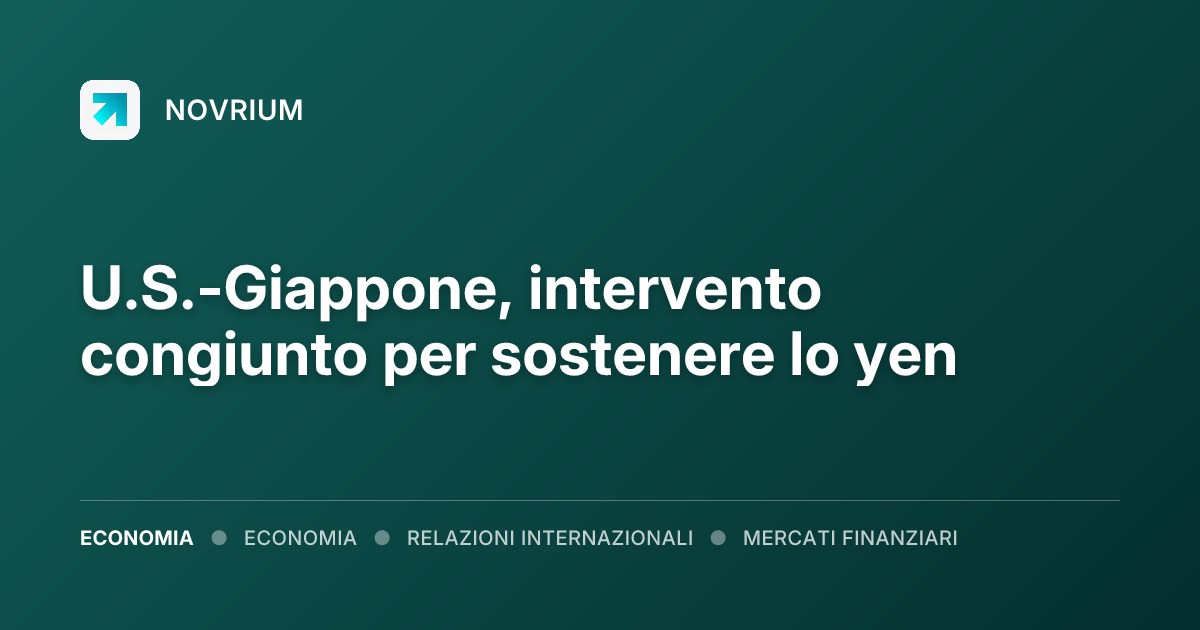 U.S.-Giappone, intervento congiunto per sostenere lo yen