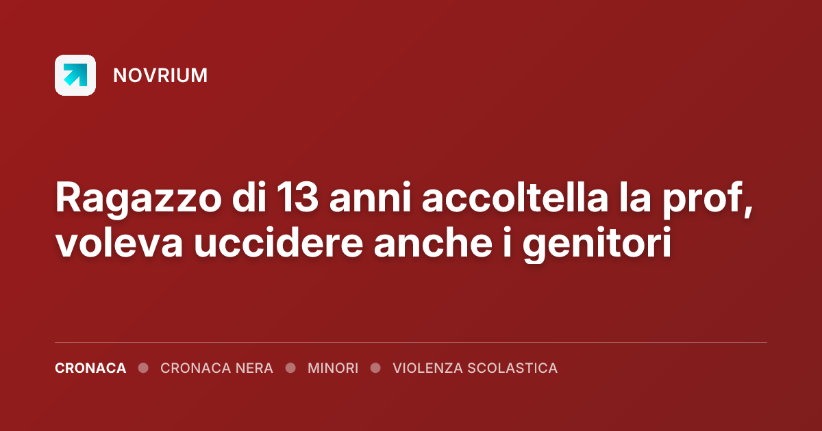 Ragazzo di 13 anni accoltella la prof, voleva uccidere anche i genitori