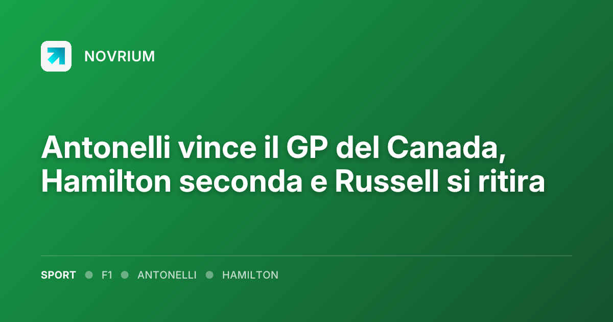 Antonelli vince il GP del Canada, Hamilton seconda e Russell si ritira