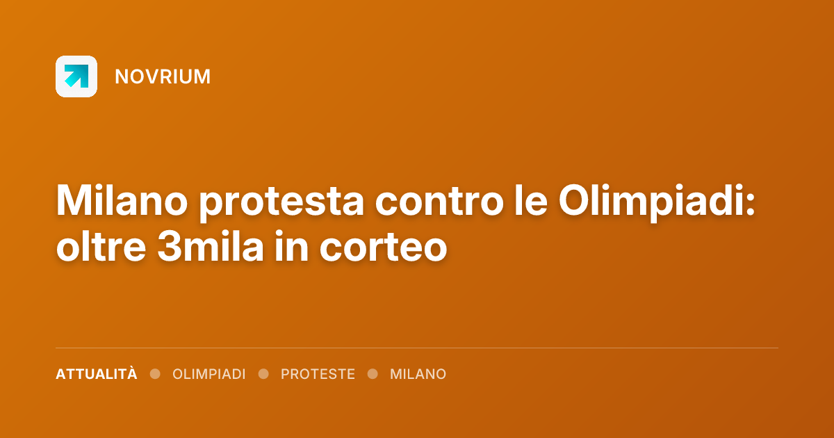 Milano protesta contro le Olimpiadi: oltre 3mila in corteo
