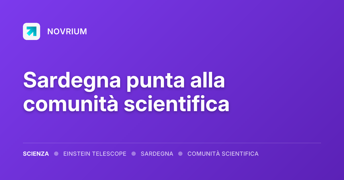 Sardegna punta alla comunità scientifica