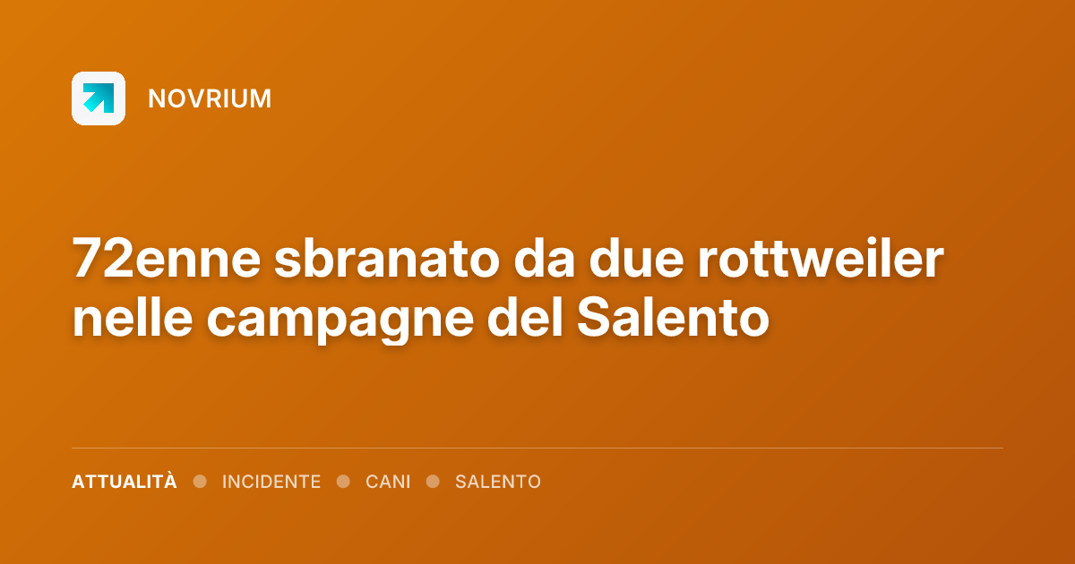72enne sbranato da due rottweiler nelle campagne del Salento