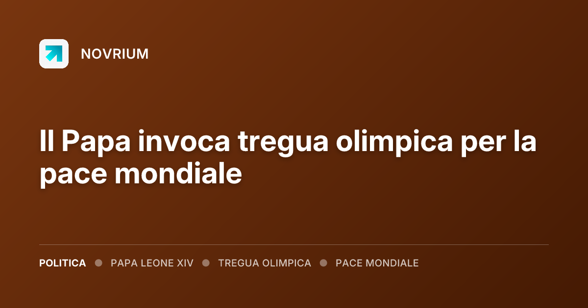 Il Papa invoca tregua olimpica per la pace mondiale