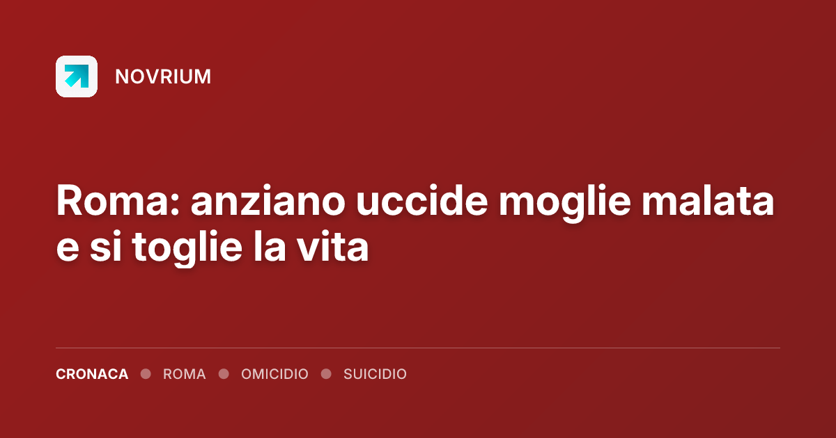 Roma: anziano uccide moglie malata e si toglie la vita