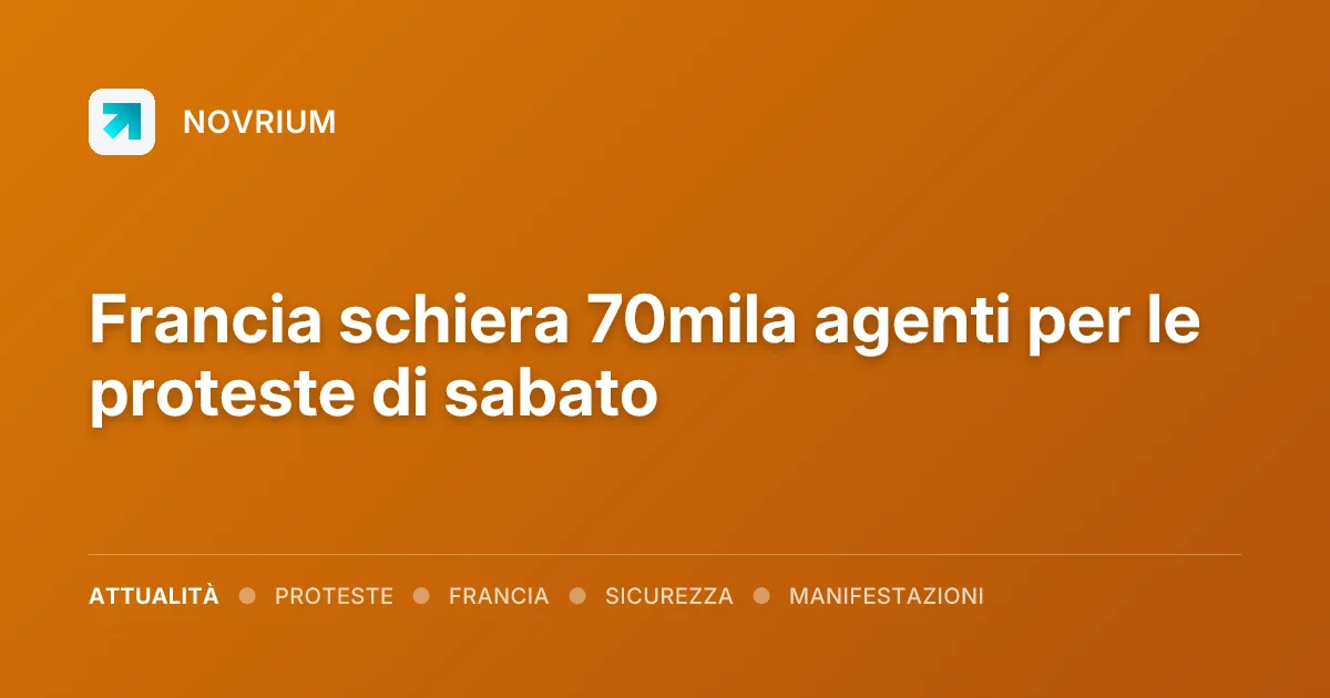 Francia schiera 70mila agenti per le proteste di sabato