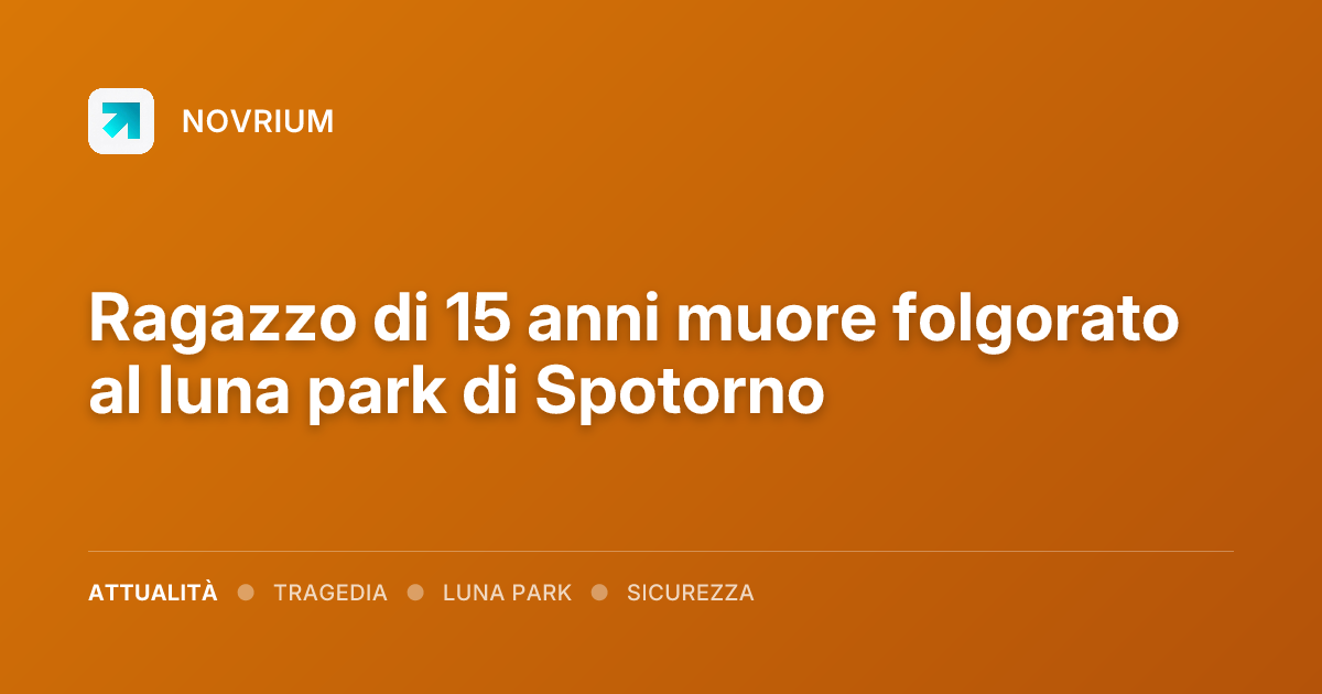 Ragazzo di 15 anni muore folgorato al luna park di Spotorno
