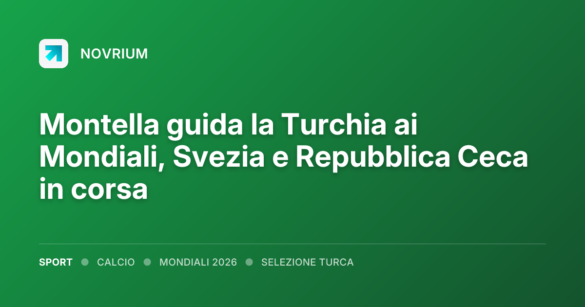 Montella guida la Turchia ai Mondiali, Svezia e Repubblica Ceca in corsa