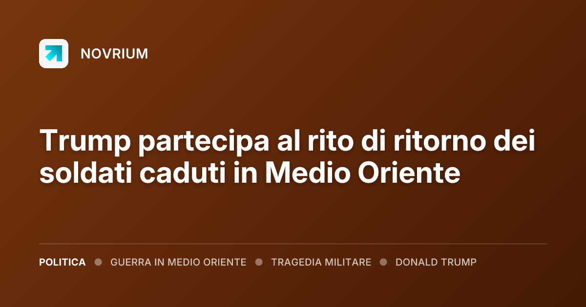 Trump partecipa al rito di ritorno dei soldati caduti in Medio Oriente