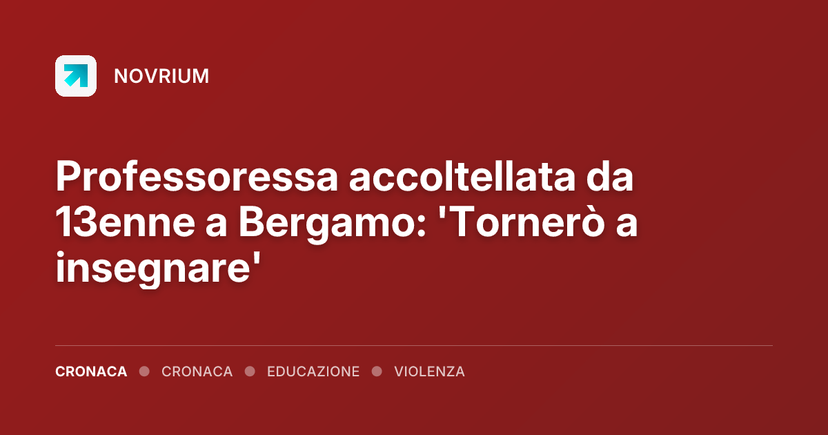 Professoressa accoltellata da 13enne a Bergamo: 'Tornerò a insegnare'