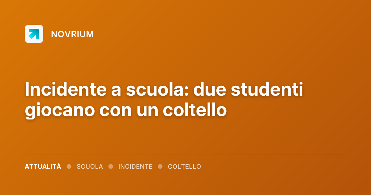 Incidente a scuola: due studenti giocano con un coltello