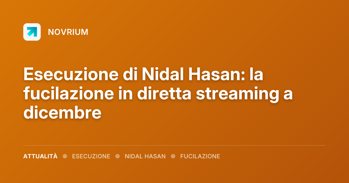 Esecuzione di Nidal Hasan: la fucilazione in diretta streaming a dicembre