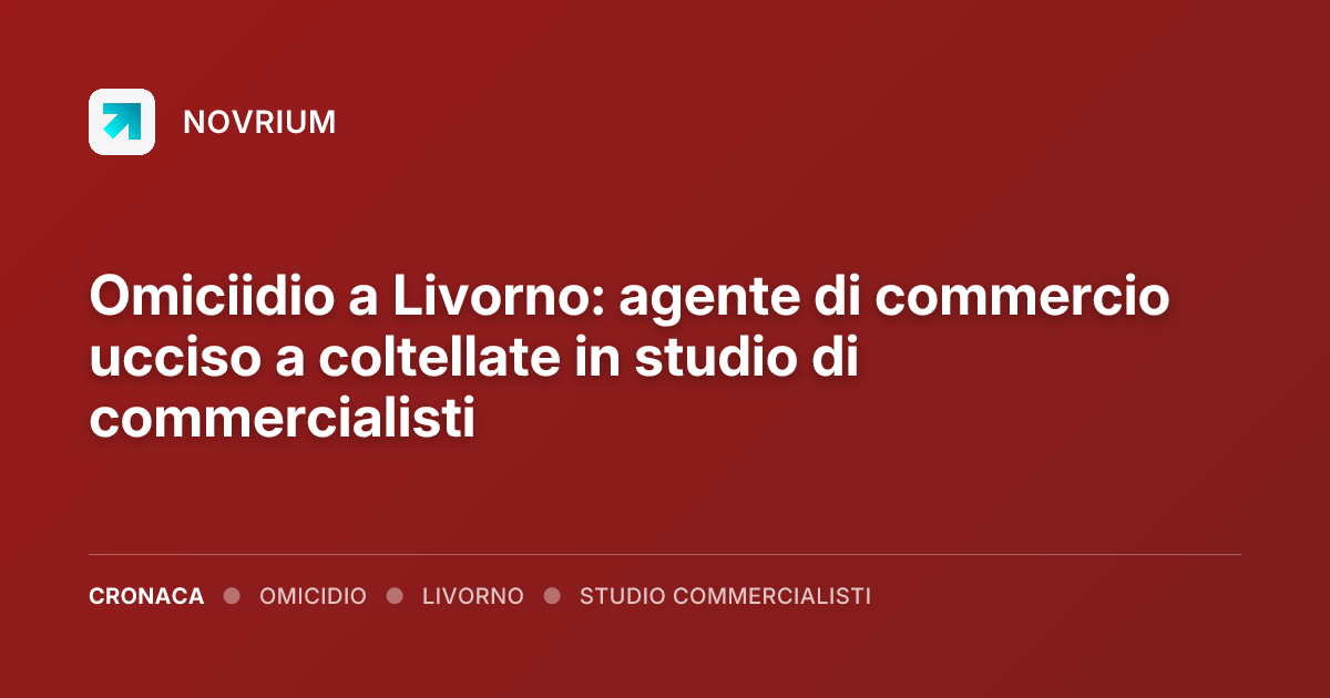Omiciidio a Livorno: agente di commercio ucciso a coltellate in studio di commercialisti