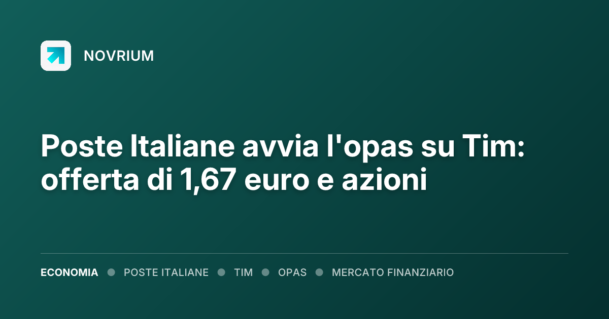 Poste Italiane avvia l'opas su Tim: offerta di 1,67 euro e azioni