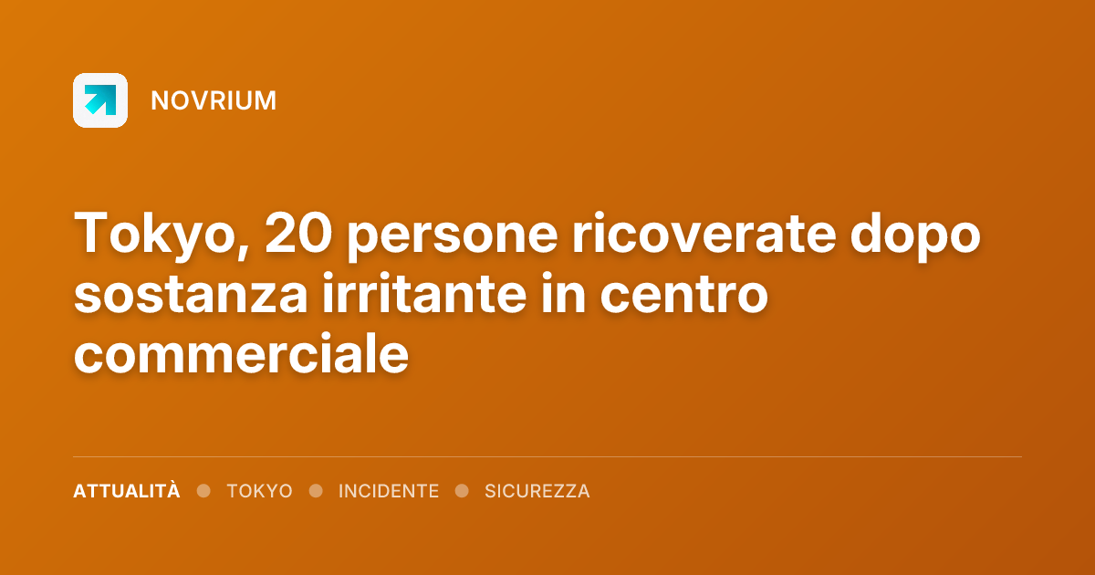 Tokyo, 20 persone ricoverate dopo sostanza irritante in centro commerciale