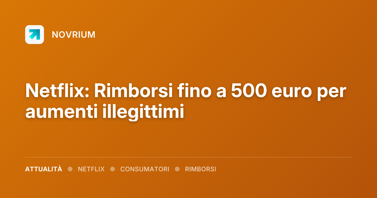 Netflix: Rimborsi fino a 500 euro per aumenti illegittimi