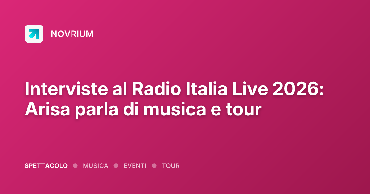 Interviste al Radio Italia Live 2026: Arisa parla di musica e tour